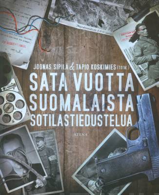 Sata vuotta suomalaista sotilastiedustelua